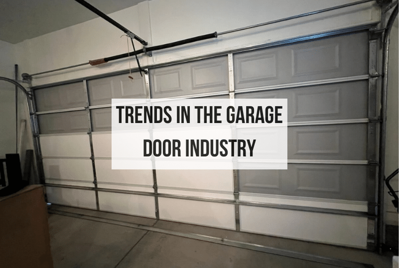 Trends In The Garage Door Industry