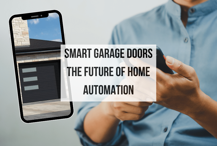 Smart Garage Doors – The Future of Home Automation