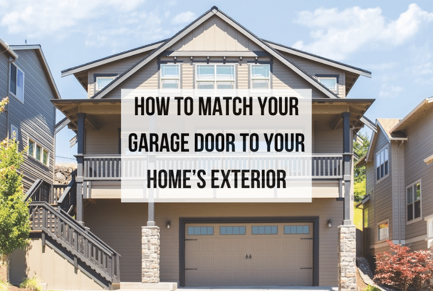 How to Match Your Garage Door to Your Home’s Exterior