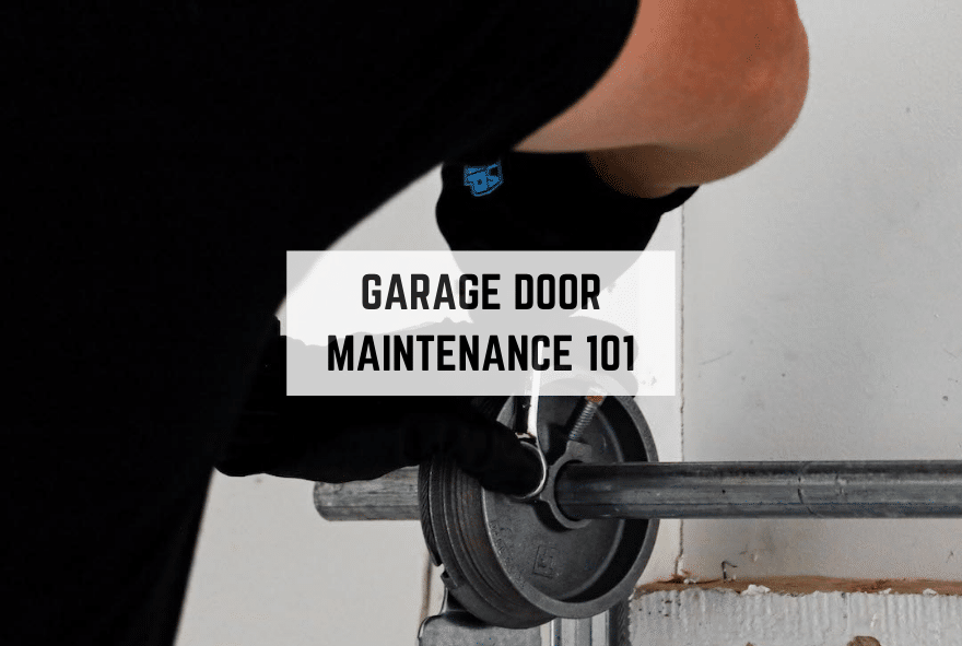 Garage Door Maintenance 101